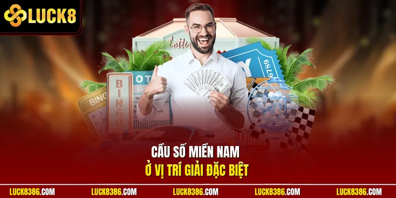 Cầu số miền Nam ở vị trí giải đặc biệt