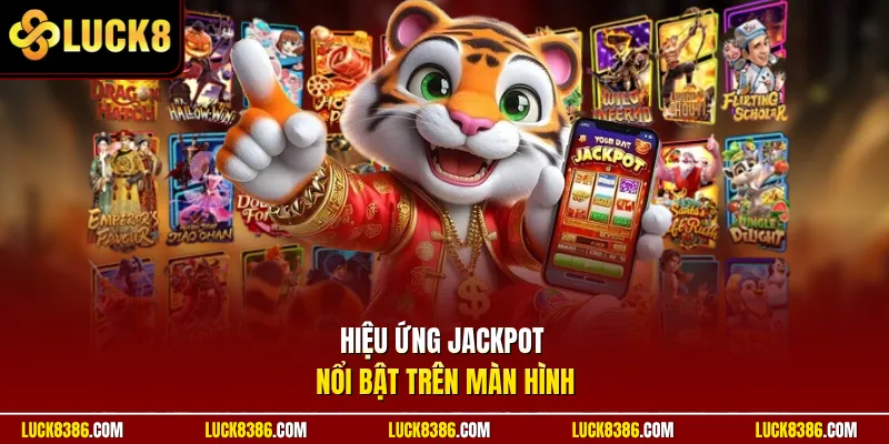 Hiệu ứng jackpot nổi bật trên màn hình
