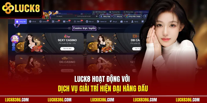 Luck8 hoạt động với dịch vụ giải trí hiện đại hàng đầu