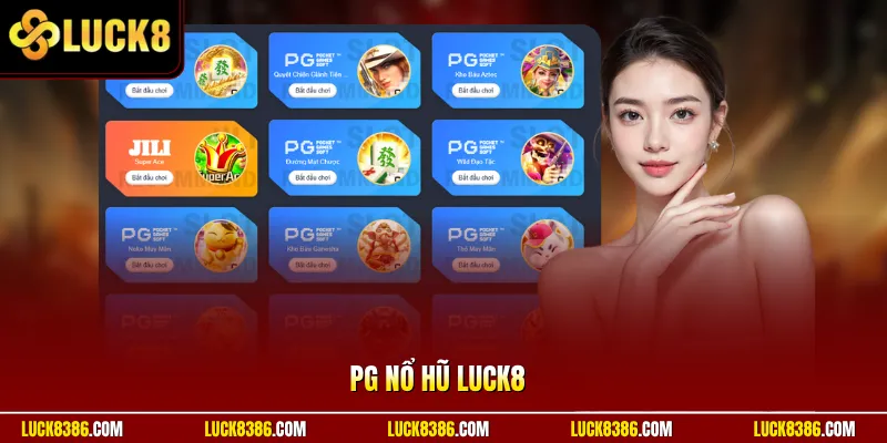 PG Nổ Hũ Luck8 Thu Hút Chơi Săn Thưởng Lớn Nhất Năm 2026